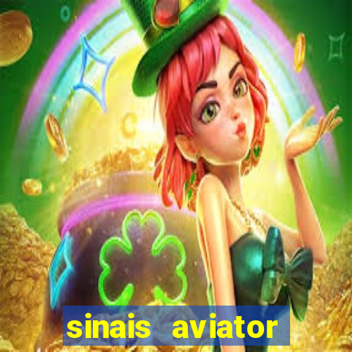 sinais aviator esporte da sorte